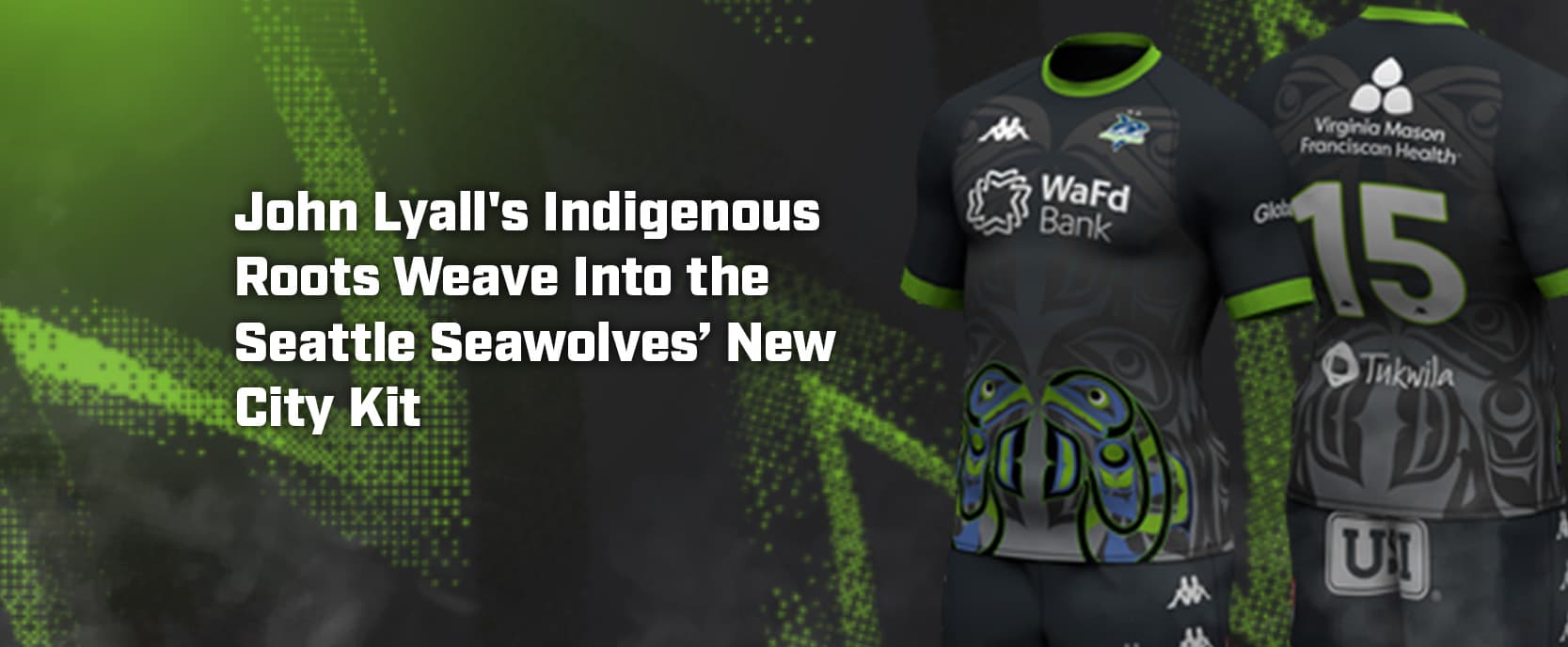 John Lyall’s Indigenous Roots Weave Into the Seattle Seawolves’ New City Kit