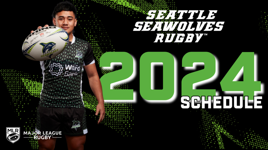 2024 SEATTLE SEAWOLVES SEASON SCHEDULE Seattle Seawolves Rugby